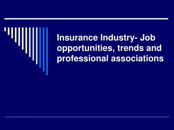 insurance industry job opportunities trends and professional associations