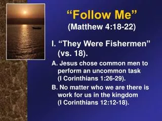 “Follow Me” (Matthew 4:18-22)