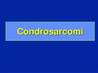 condrosarcomi