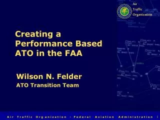 Creating a Performance Based ATO in the FAA