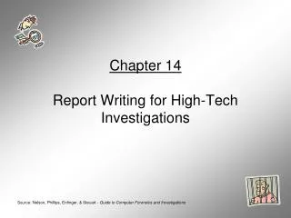 Chapter 14 Report Writing for High-Tech Investigations