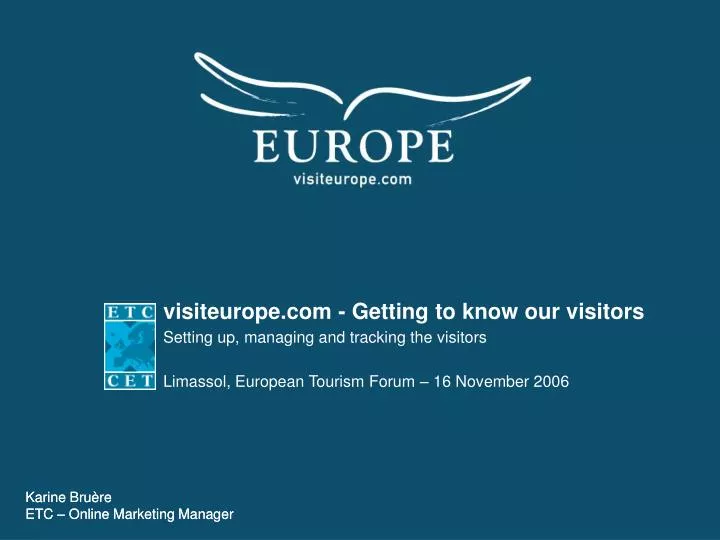visiteurope com getting to know our visitors setting up managing and tracking the visitors