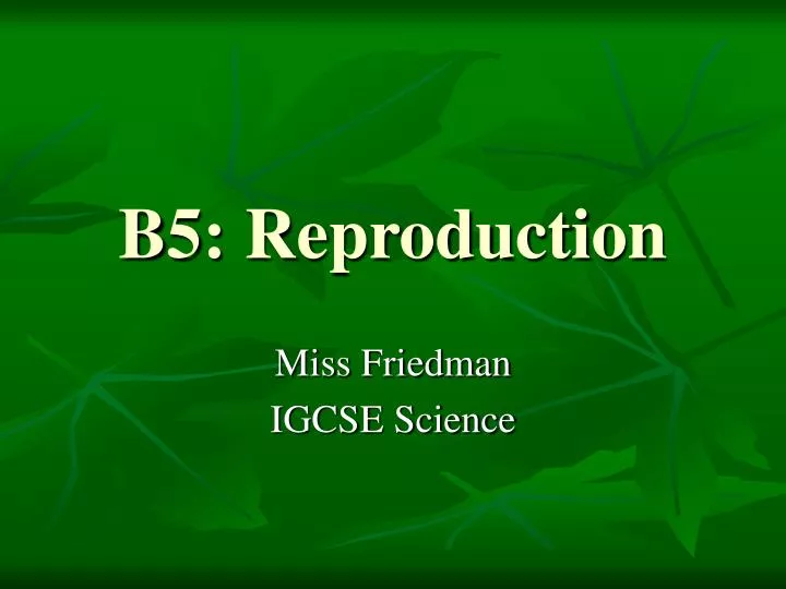 b5 reproduction