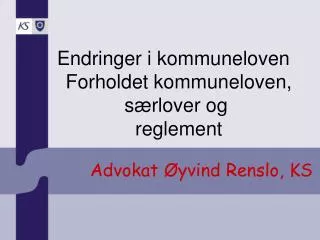 Advokat Øyvind Renslo, KS