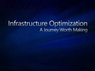 Infrastructure Optimization A Journey Worth Making