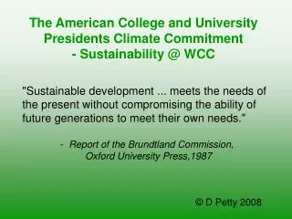 The American College and University Presidents Climate Commitment - Sustainability @ WCC