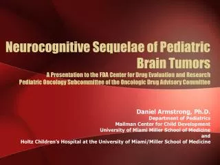 Daniel Armstrong, Ph.D. Department of Pediatrics Mailman Center for Child Development University of Miami Miller School