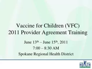 Vaccine for Children (VFC) 2011 Provider Agreement Training