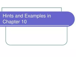 Hints and Examples in Chapter 10