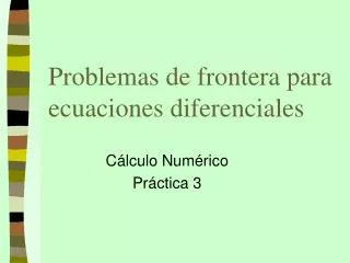 Problemas de frontera para ecuaciones diferenciales