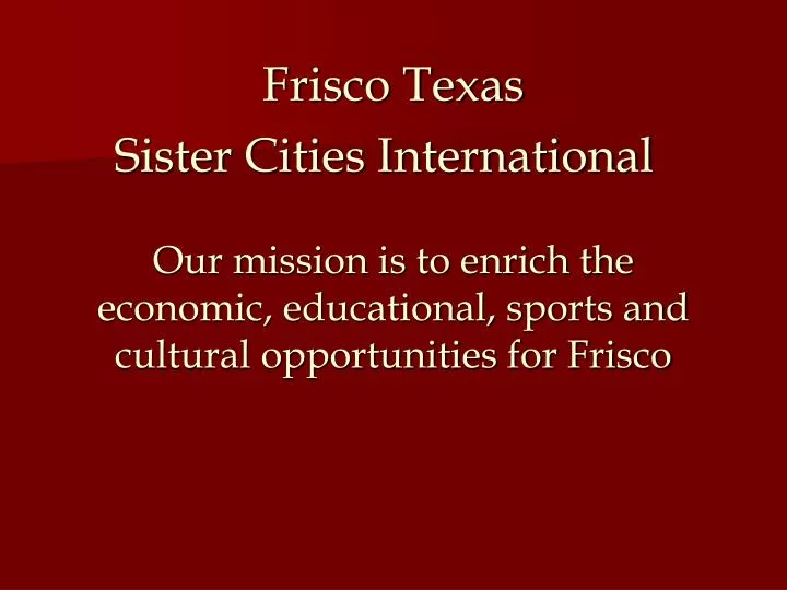 frisco texas sister cities international