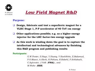 Low Field Magnet R&amp;D