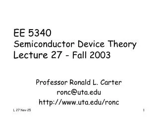 EE 5340 Semiconductor Device Theory Lecture 27 - Fall 2003
