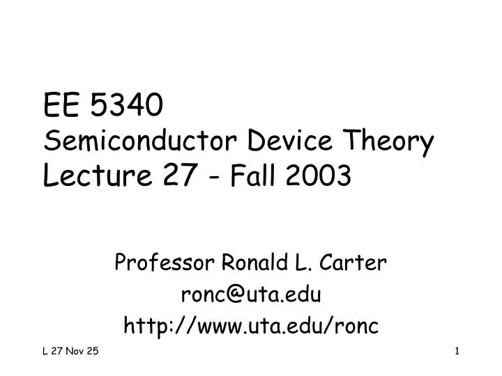 ee 5340 semiconductor device theory lecture 27 fall 2003