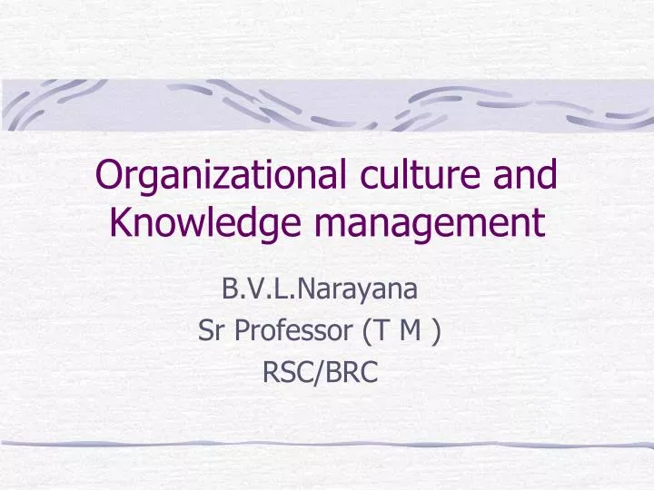 organizational culture and knowledge management