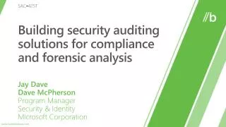 Building security auditing solutions for compliance and forensic analysis