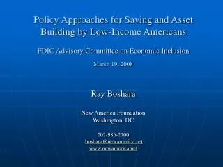 Policy Approaches for Saving and Asset Building by Low-Income Americans FDIC Advisory Committee on Economic Inclusion M