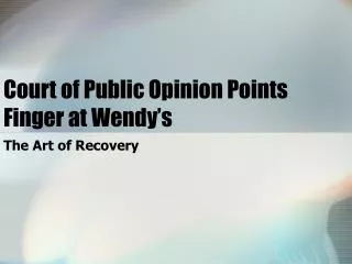 Court of Public Opinion Points Finger at Wendy’s