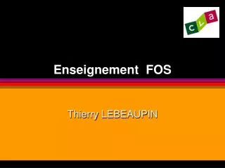 Enseignement FOS Thierry LEBEAUPIN