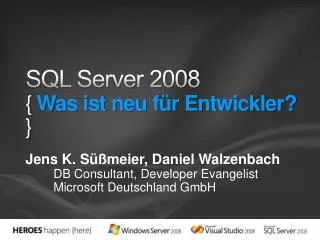SQL Server 2008 { Was ist neu für Entwickler? }