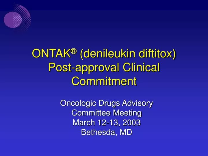 ontak denileukin diftitox post approval clinical commitment