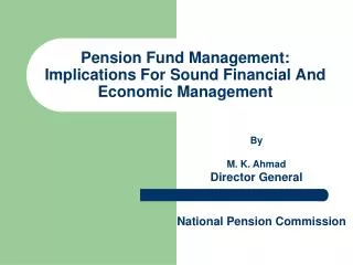 Pension Fund Management: Implications For Sound Financial And Economic Management
