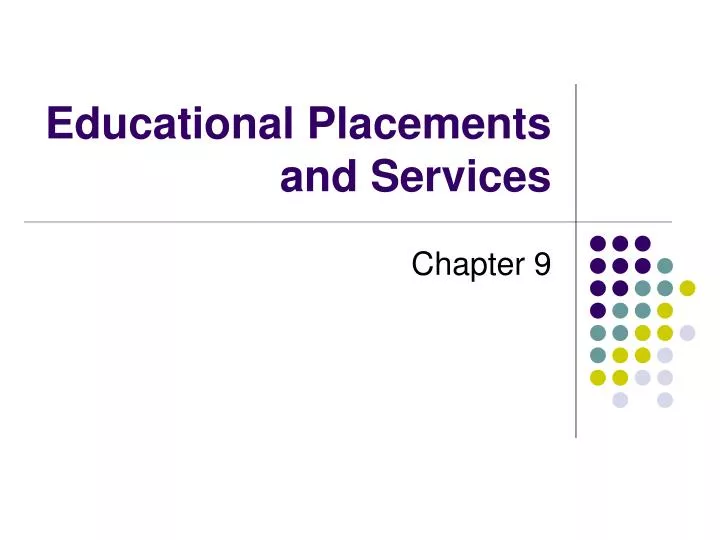 educational placements and services