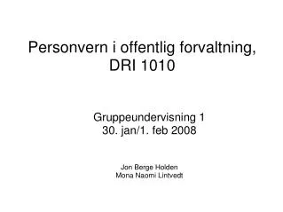 Personvern i offentlig forvaltning , DRI 1010