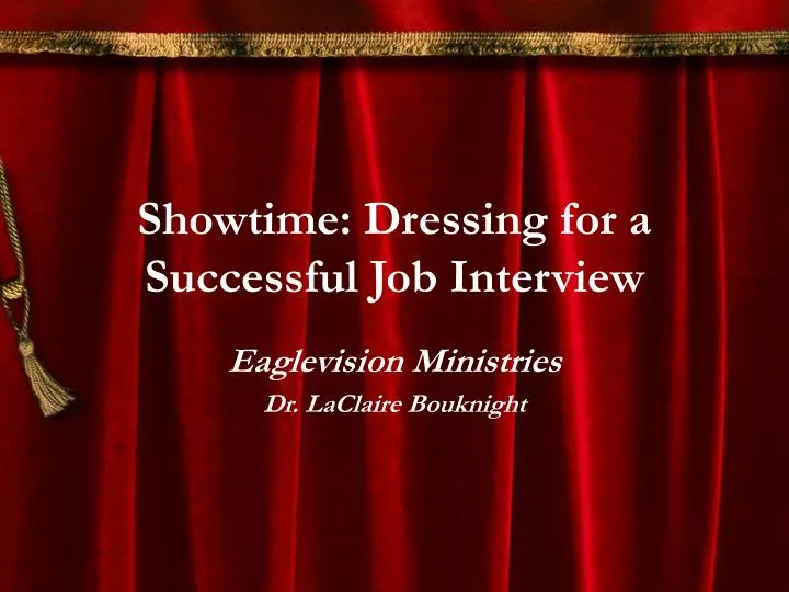 showtime dressing for a successful job interview