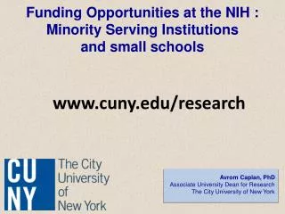 Funding Opportunities at the NIH : Minority Serving Institutions and small schools