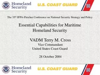 The 35 th IFPA-Fletcher Conference on National Security Strategy and Policy Essential Capabilities for Maritime Homela