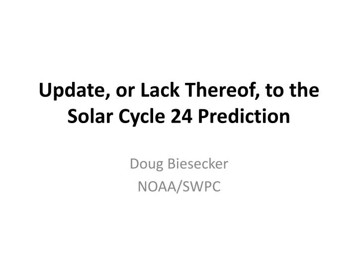 update or lack thereof to the solar cycle 24 prediction