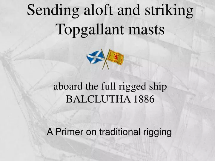 sending aloft and striking topgallant masts