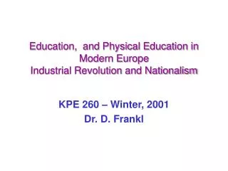 Education, and Physical Education in Modern Europe Industrial Revolution and Nationalism