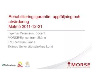 Rehabiliteringsgarantin- uppföljning och utvärdering Malmö 2011-12-21