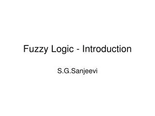 Fuzzy Logic - Introduction