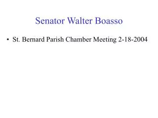 Senator Walter Boasso