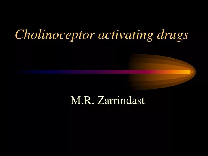 cholinoceptor activating drugs