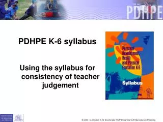 PDHPE K-6 syllabus Using the syllabus for consistency of teacher judgement