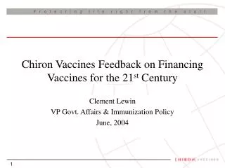 Chiron Vaccines Feedback on Financing Vaccines for the 21 st Century