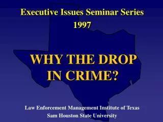WHY THE DROP IN CRIME?