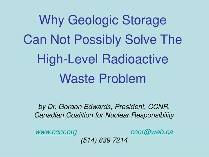 why geologic storage can not possibly solve the high level radioactive waste problem