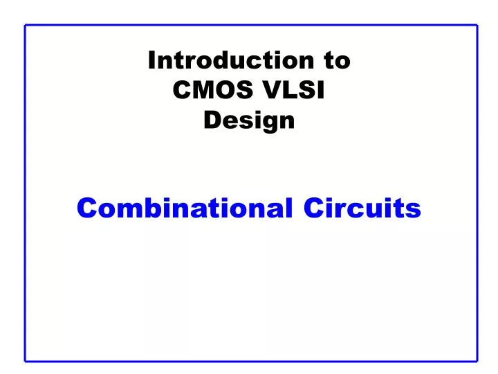 introduction to cmos vlsi design combinational circuits