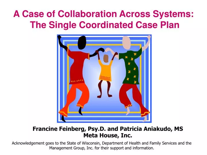 a case of collaboration across systems the single coordinated case plan