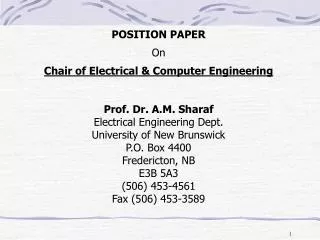 POSITION PAPER On Chair of Electrical &amp; Computer Engineering Prof. Dr. A.M. Sharaf Electrical Engineering Dept. Univ