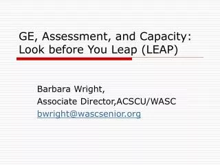 GE, Assessment, and Capacity: Look before You Leap (LEAP)