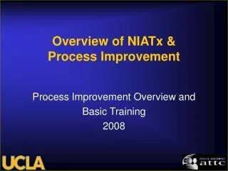 Overview of NIATx &amp; Process Improvement