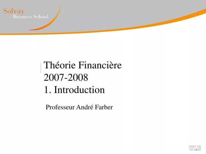 th orie financi re 2007 2008 1 introduction