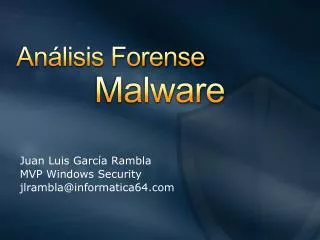 Juan Luis García Rambla MVP Windows Security jlrambla@informatica64.com