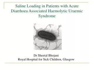 Saline Loading in Patients with Acute Diarrhoea Associated Haemolytic Uraemic Syndrome